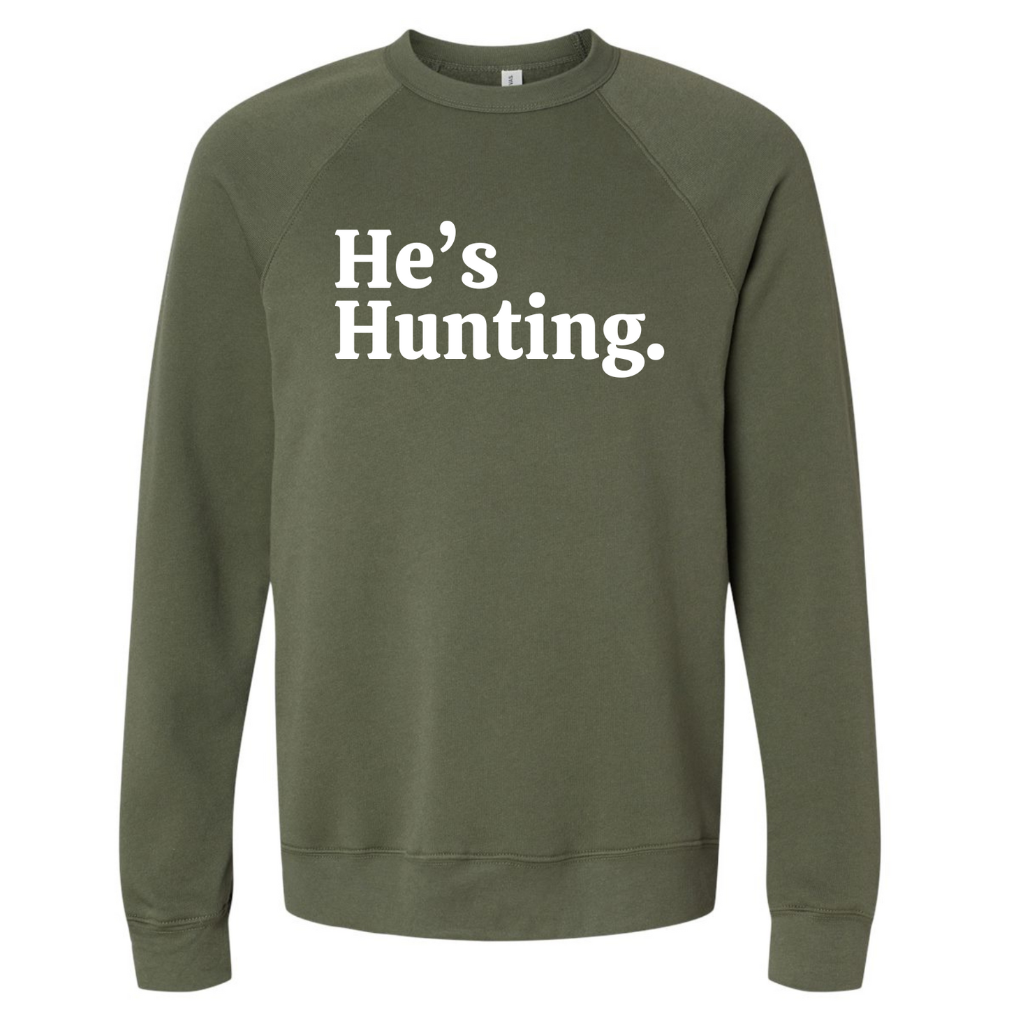 He’s Hunting.