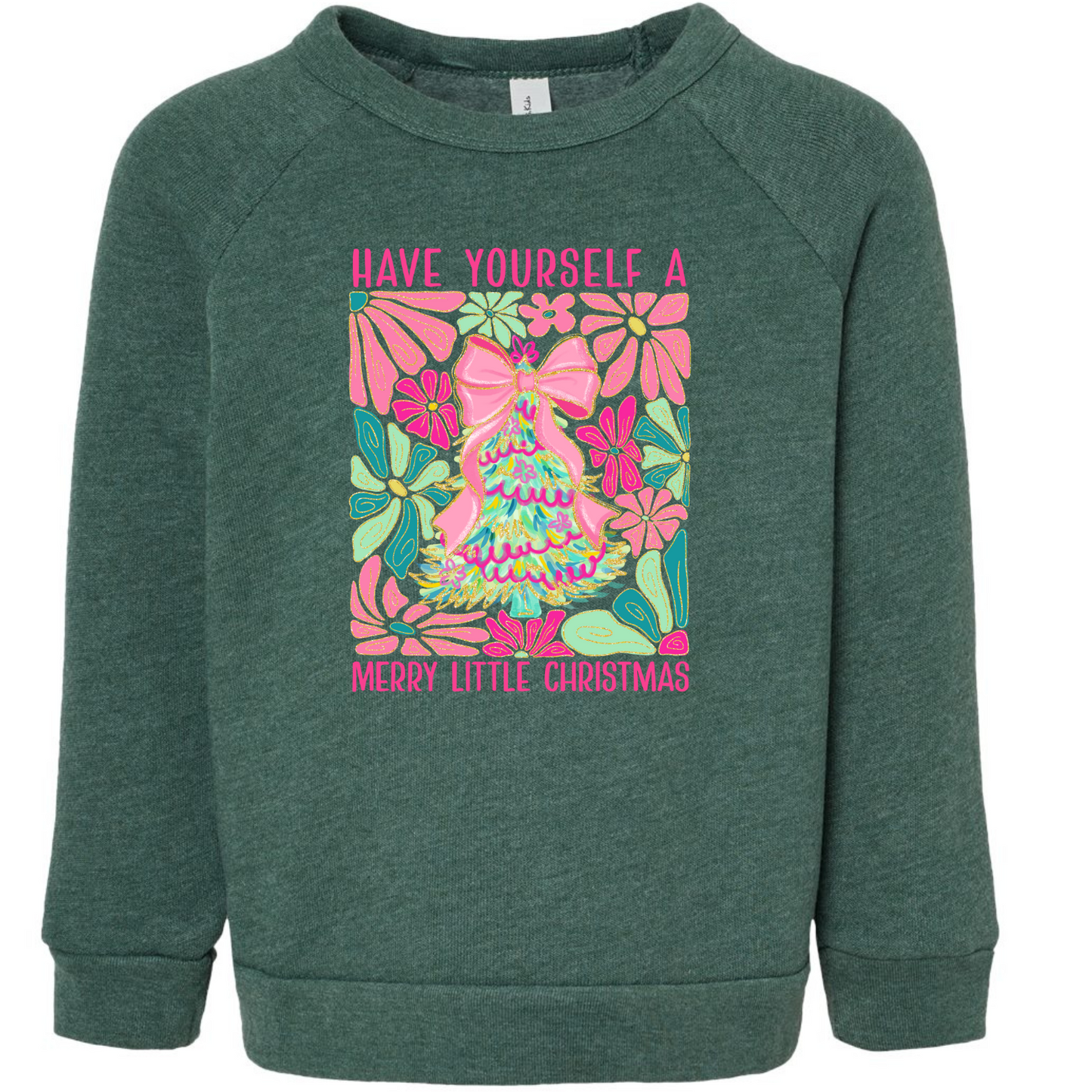 Have Yourself a Merry Little Christmas - Bella Canvas Heather Forest Sweatshirt