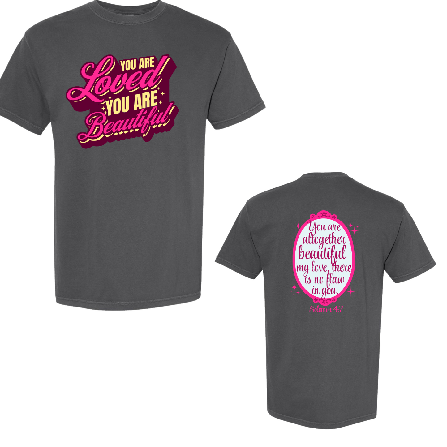 You are Loved you are Beautiful Comfort Color Pepper Short Sleeve