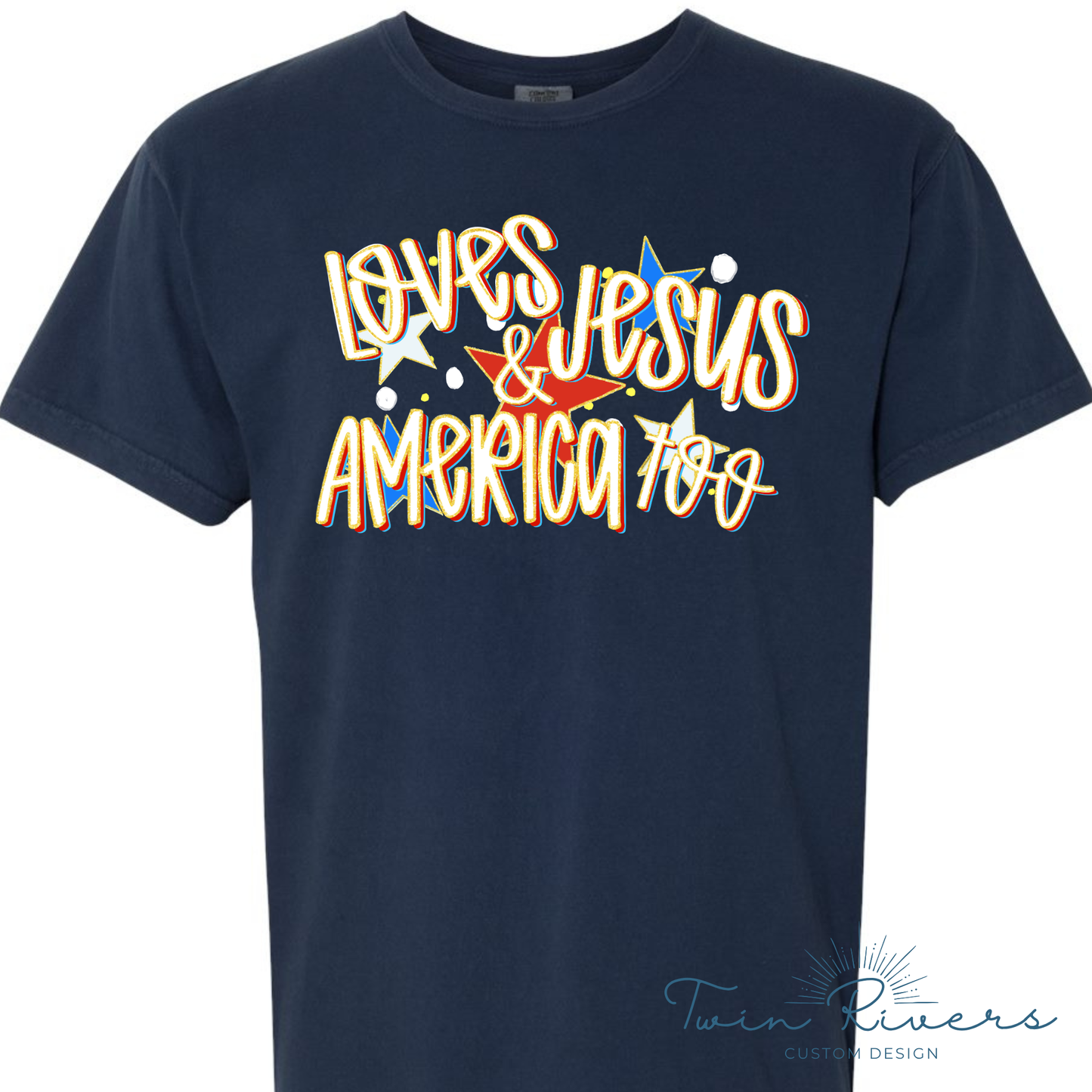 Loves Jesus & America Too - ADULT