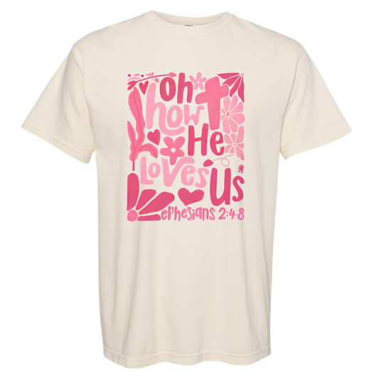 Oh How He Loves Us Comfort Color Ivory Short Sleeve