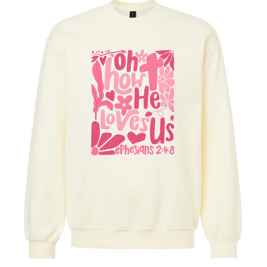 Oh How He Loves Us Gildan Softstyle OffWhite Sweatshirt