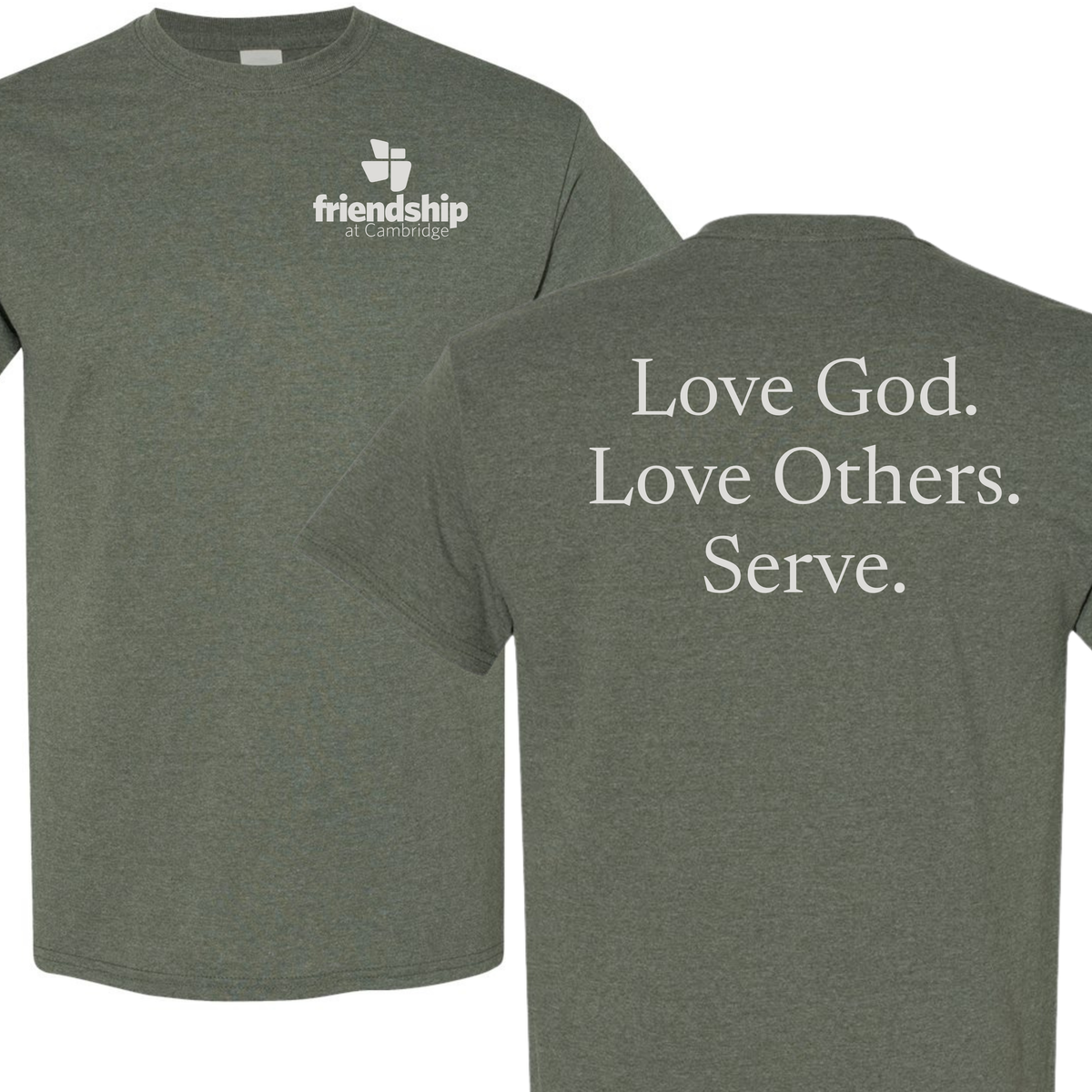 Love God Love Others - Friendship at Cambridge **ORDER BY 11/9 FOR CHURCH DELIVERY
