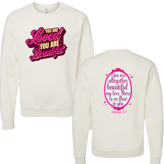 You are Loved and you are Beautiful Jerzees Sweet Cream Sweatshirt